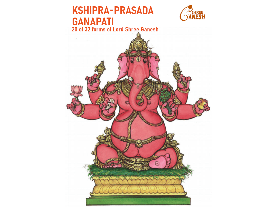 Kshipra Prasada Ganapati, the Quick Rewarder, 20 of 32 forms of Lord Ganesha